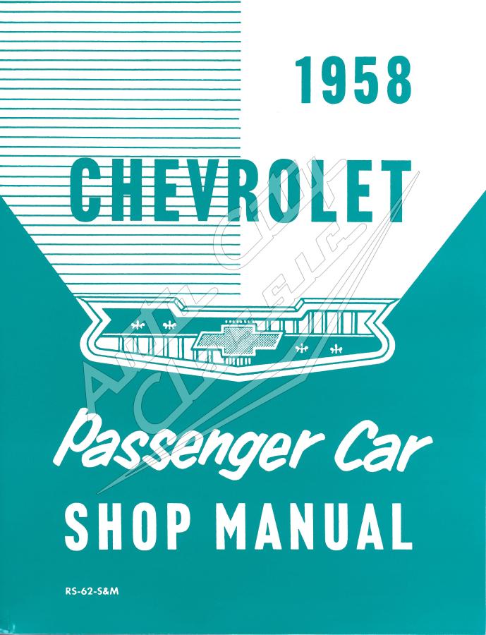 1958 Chevrolet Passenger Car Shop Manual 58 Chevrolet Passenger Car Shop Manual