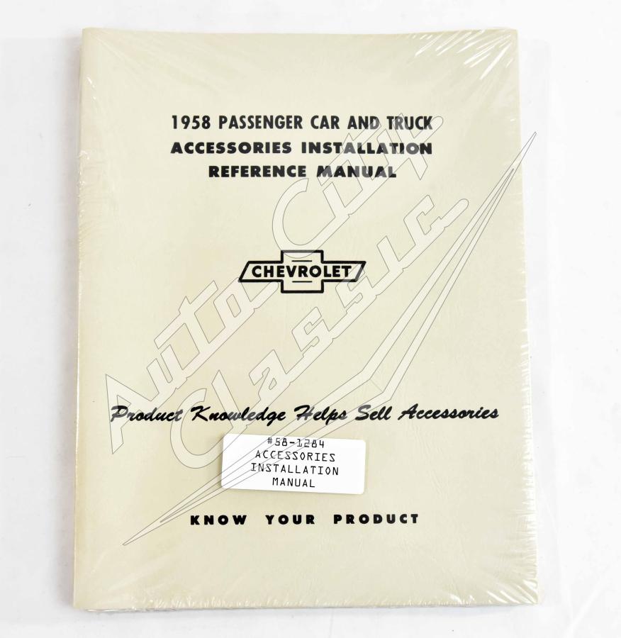 58 Chevrolet Passenger Cars and Truck Accessories Installation Manual